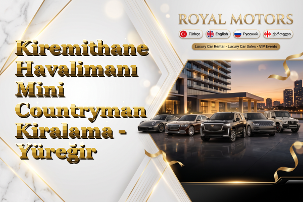 Kiremithane Havalimanı Mini Countryman Kiralama - Yüreğir