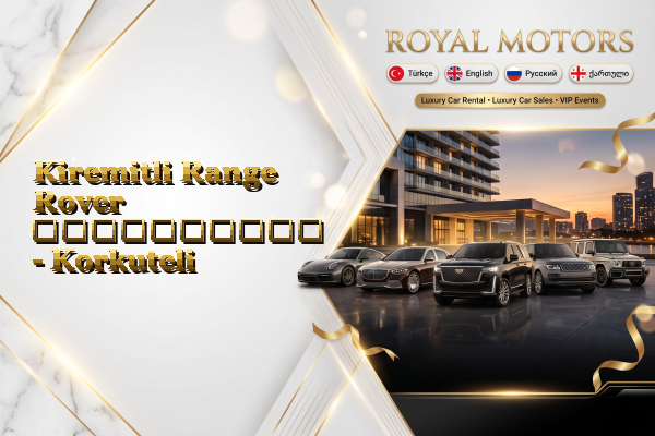 Kiremitli Range Rover გაქირავება - Korkuteli