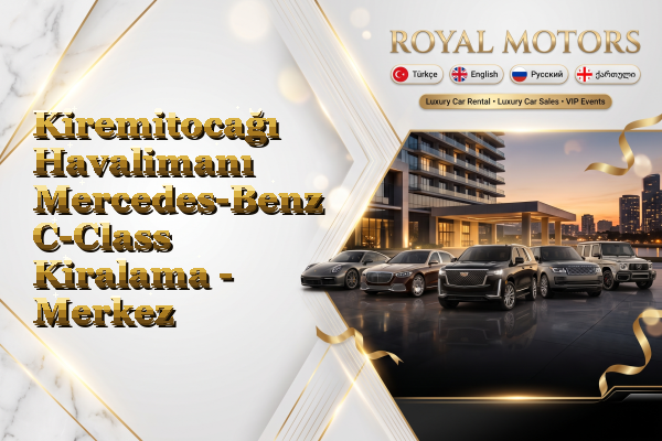 Kiremitocağı Havalimanı Mercedes-Benz C-Class Kiralama - Merkez