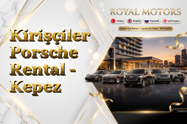 Kirişçiler Porsche Rental - Kepez