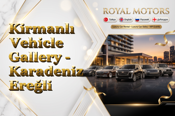 Kirmanlı Vehicle Gallery - Karadeniz Ereğli