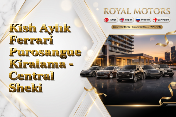 Kish Aylık Ferrari Purosangue Kiralama - Central Sheki