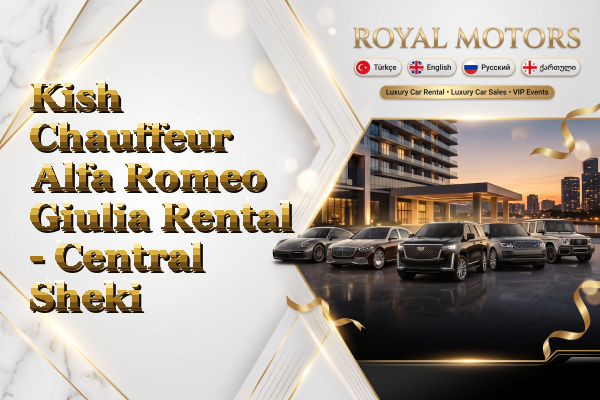 Kish Chauffeur Alfa Romeo Giulia Rental - Central Sheki