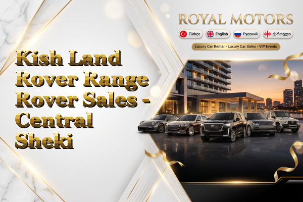 Kish Land Rover Range Rover Sales - Central Sheki