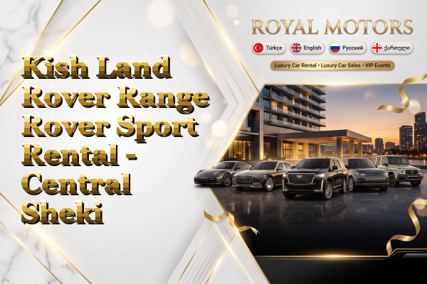 Kish Land Rover Range Rover Sport Rental - Central Sheki