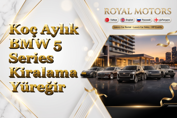 Koç Aylık BMW 5 Series Kiralama - Yüreğir