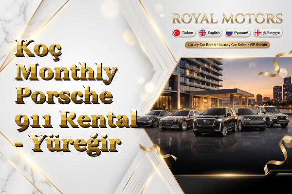 Koç Monthly Porsche 911 Rental - Yüreğir