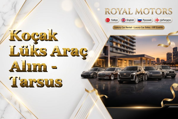 Koçak Lüks Araç Alım - Tarsus