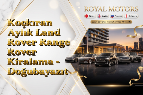 Koçkıran Aylık Land Rover Range Rover Kiralama - Doğubayazıt