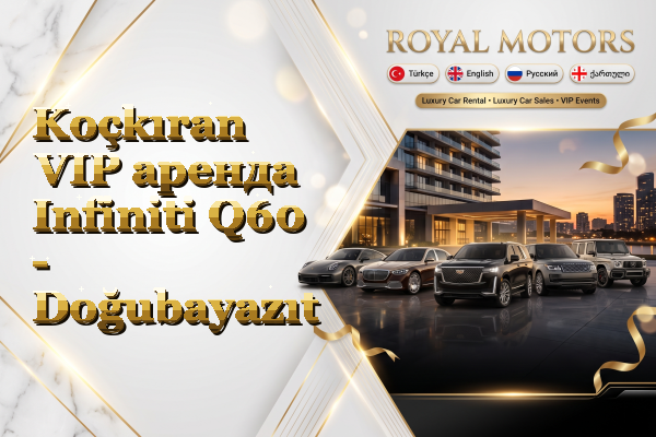 Koçkıran VIP аренда Infiniti Q60 - Doğubayazıt