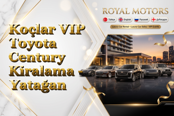 Koçlar VIP Toyota Century Kiralama - Yatağan