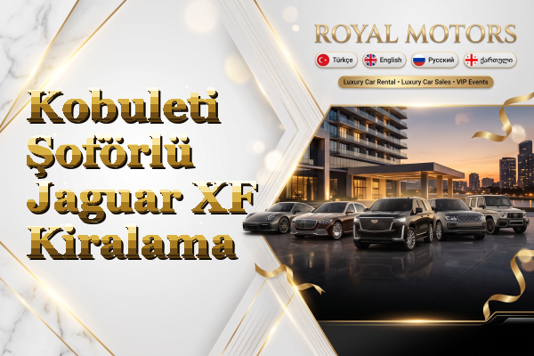Kobuleti Şoförlü Jaguar XF Kiralama