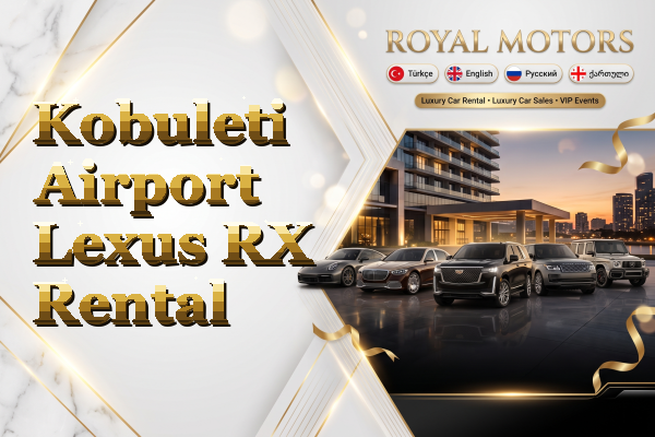 Kobuleti Airport Lexus RX Rental
