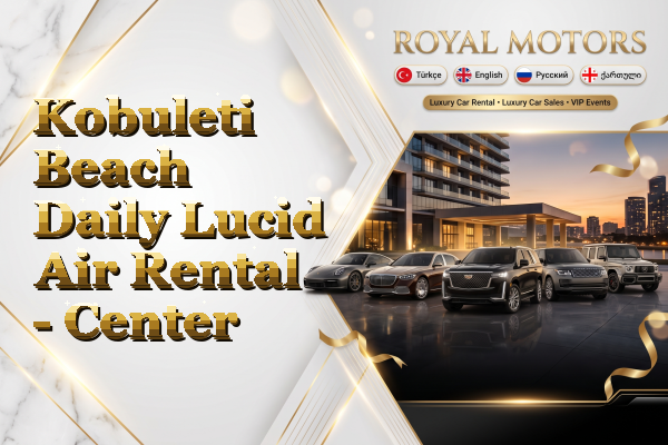 Kobuleti Beach Daily Lucid Air Rental - Center