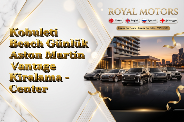 Kobuleti Beach Günlük Aston Martin Vantage Kiralama - Center