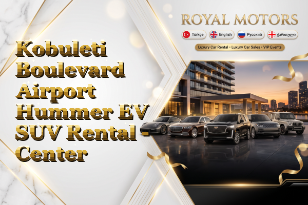 Kobuleti Boulevard Airport Hummer EV SUV Rental - Center