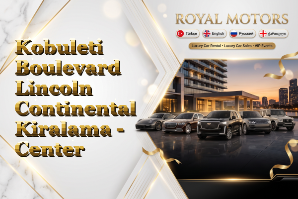 Kobuleti Boulevard Lincoln Continental Kiralama - Center