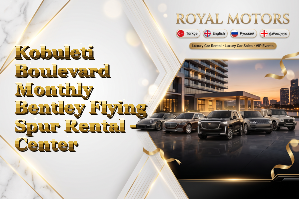 Kobuleti Boulevard Monthly Bentley Flying Spur Rental - Center