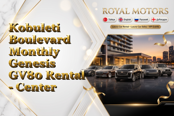 Kobuleti Boulevard Monthly Genesis GV80 Rental - Center