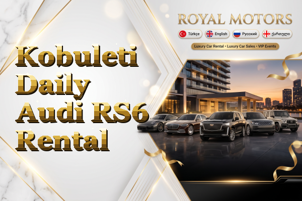 Kobuleti Daily Audi RS6 Rental