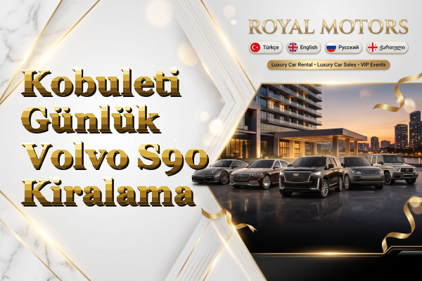 Kobuleti Günlük Volvo S90 Kiralama
