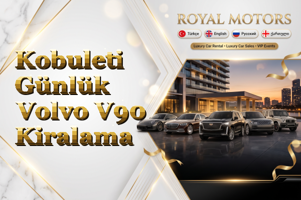 Kobuleti Günlük Volvo V90 Kiralama