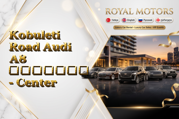 Kobuleti Road Audi A8 გაყიდვა - Center
