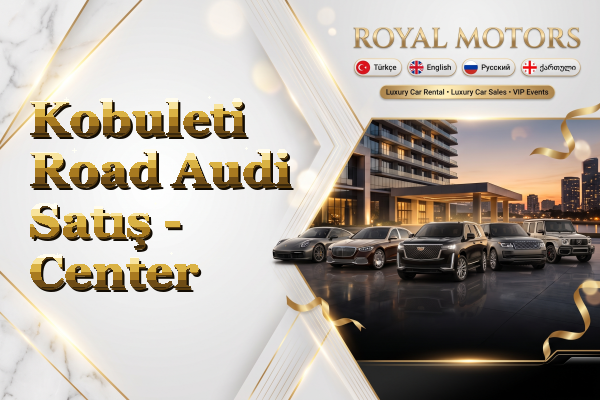 Kobuleti Road Audi Satış - Center