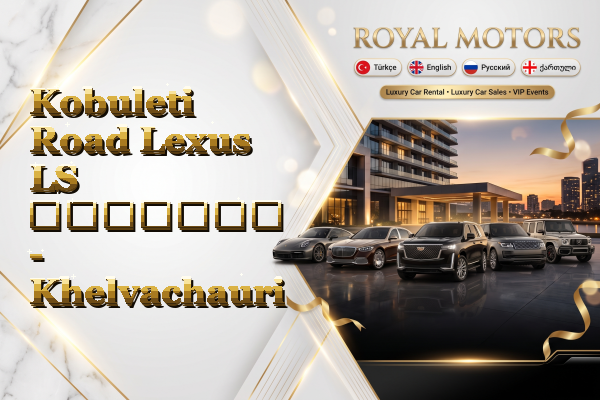 Kobuleti Road Lexus LS გაყიდვა - Khelvachauri