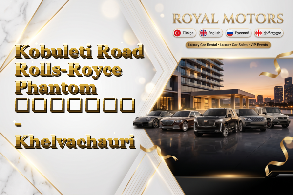 Kobuleti Road Rolls-Royce Phantom გაყიდვა - Khelvachauri