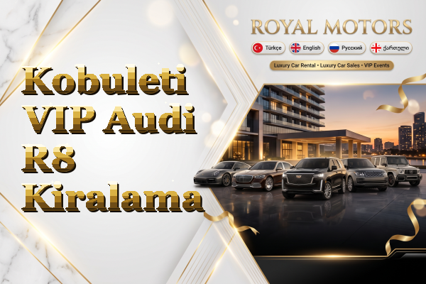 Kobuleti VIP Audi R8 Kiralama