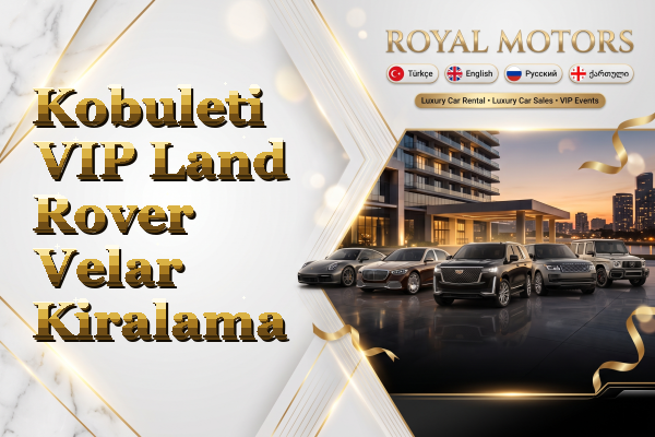 Kobuleti VIP Land Rover Velar Kiralama