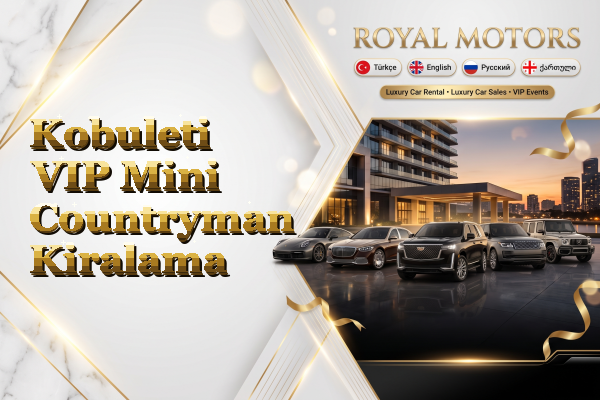Kobuleti VIP Mini Countryman Kiralama
