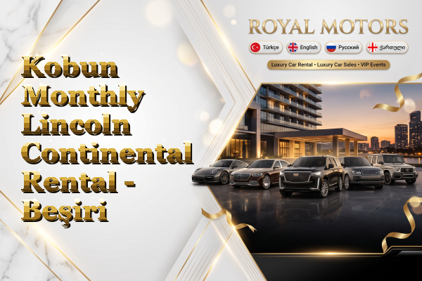 Kobun Monthly Lincoln Continental Rental - Beşiri