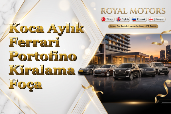 Koca Aylık Ferrari Portofino Kiralama - Foça