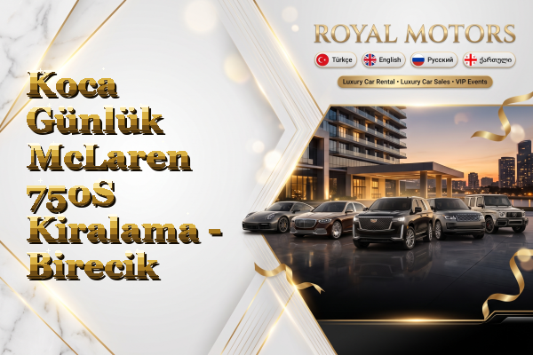 Koca Günlük McLaren 750S Kiralama - Birecik