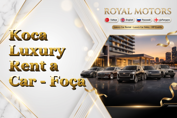Koca Luxury Rent a Car - Foça