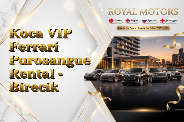 Koca VIP Ferrari Purosangue Rental - Birecik