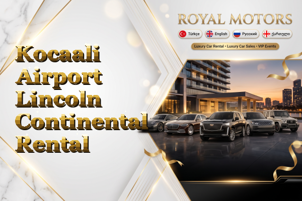 Kocaali Airport Lincoln Continental Rental