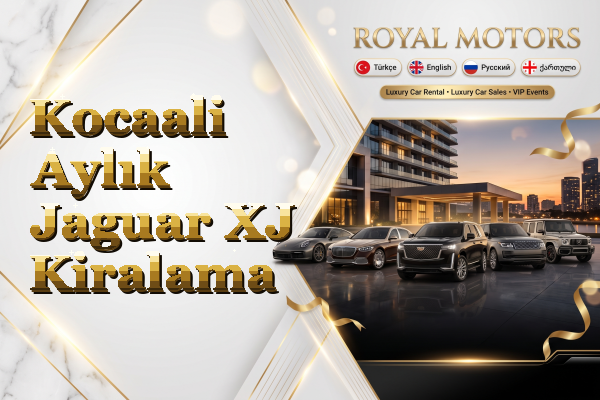 Kocaali Aylık Jaguar XJ Kiralama