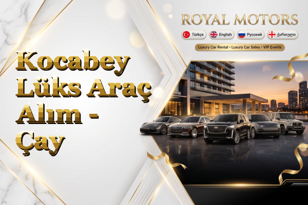 Kocabey Lüks Araç Alım - Çay