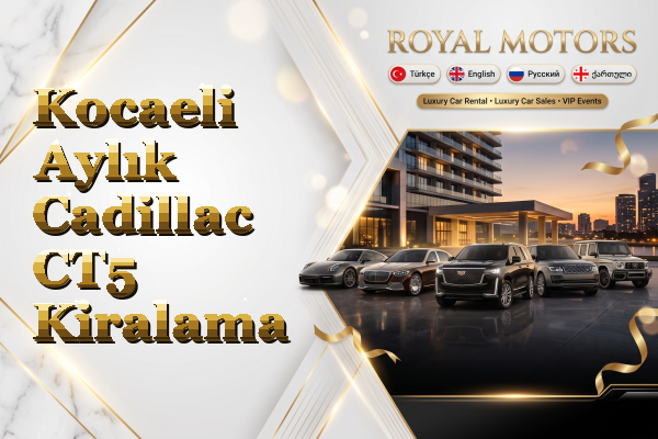 Kocaeli Aylık Cadillac CT5 Kiralama