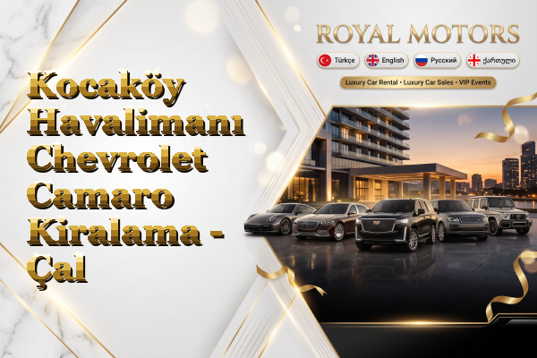 Kocaköy Havalimanı Chevrolet Camaro Kiralama - Çal