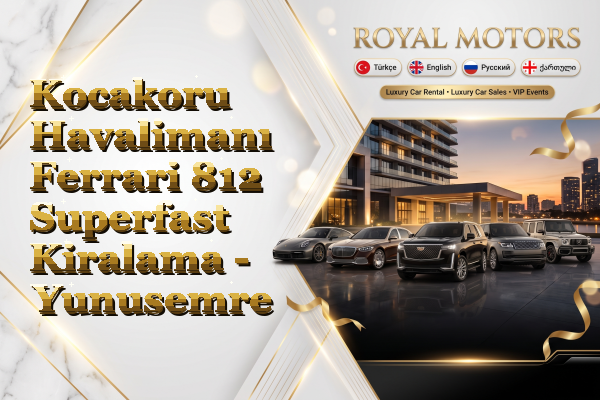 Kocakoru Havalimanı Ferrari 812 Superfast Kiralama - Yunusemre