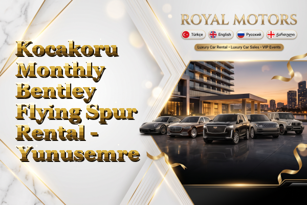 Kocakoru Monthly Bentley Flying Spur Rental - Yunusemre