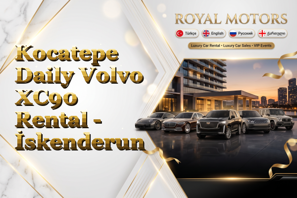 Kocatepe Daily Volvo XC90 Rental - İskenderun