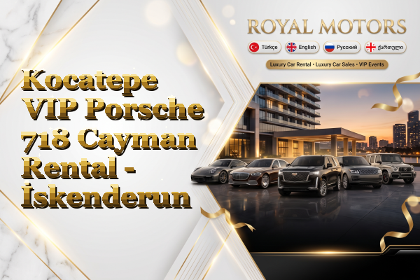 Kocatepe VIP Porsche 718 Cayman Rental - İskenderun