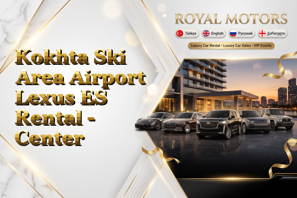 Kokhta Ski Area Airport Lexus ES Rental - Center