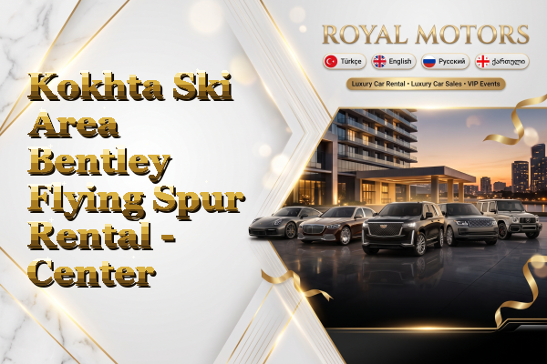 Kokhta Ski Area Bentley Flying Spur Rental - Center