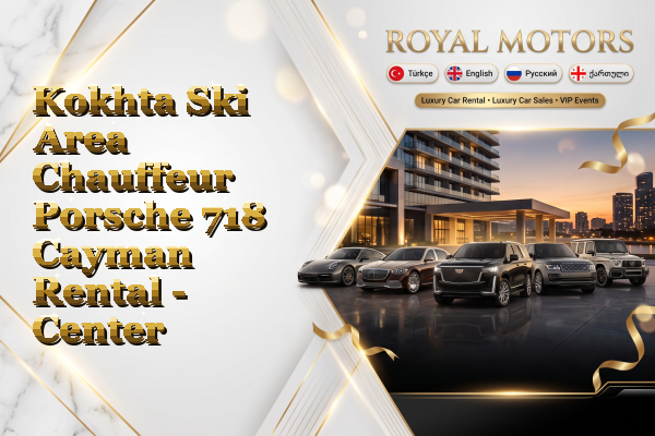 Kokhta Ski Area Chauffeur Porsche 718 Cayman Rental - Center